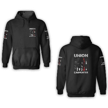 Discover Union Carpenter Labor Day Skilled Union Worker Laborer 3D Hoodies