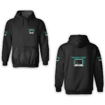 Discover Trying to Make Things Idiot Proof Computer Programming 2 3D Hoodies
