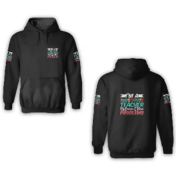 Discover Substitute Teacher 3 3D Hoodies