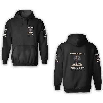 Discover Dont Skip Brain Day Reading Book Lover Teacher Reader Nerd 8 3D Hoodies