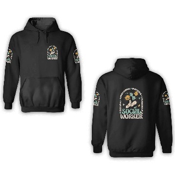 Discover Social Worker Social Work Month Caseworker Public Servant 3D Hoodies