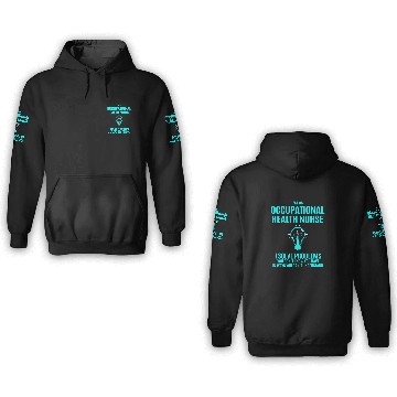 Discover occupational health nurses i solve problems 3D Hoodies