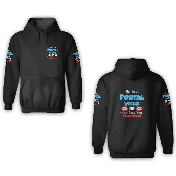 Discover Yes Im a Postal Worker Mail Carrier Mailman Fun Post Office Zip 3D Hoodies