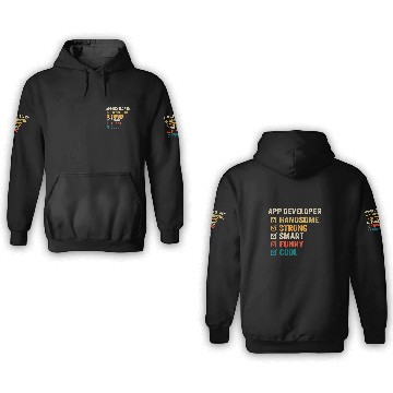 Discover App Developer Handsome Strong Smart Funny Cool 1 3D Hoodies