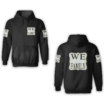 Discover We Are Family 3D Hoodies