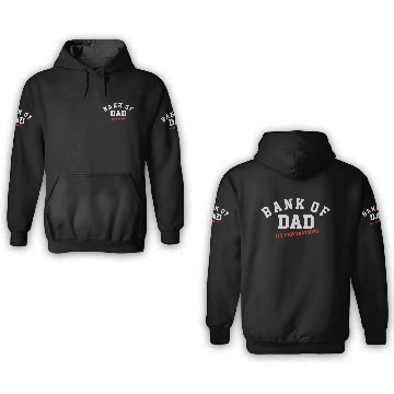 Discover BANK OF DAD 3D Hoodies