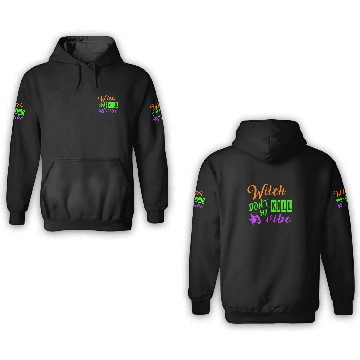 Discover witch dont kill my vibe 3D Hoodies