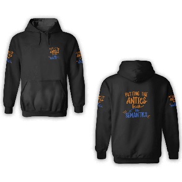 Discover Putting The Antics Back In Semantics 3D Hoodies SLP Speech