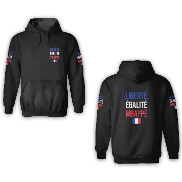 Discover Liberte E galite Mbappe France 3D Hoodies