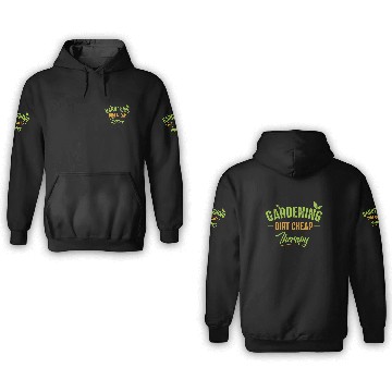 Discover Gardening Dirt Cheap Therapy Garden Nature Fun 3D Hoodies