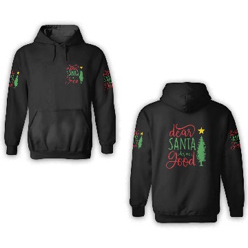 Discover Dear Santa Define Good 3D Hoodies