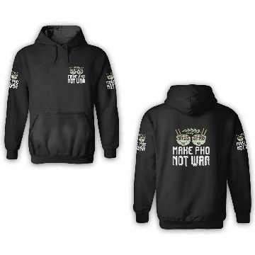 Discover Pho not war - Vietnam, noodle soup 3D Hoodies