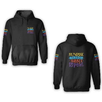 Discover Sunrise Sunscreen Sunset Repeat 3D Hoodies