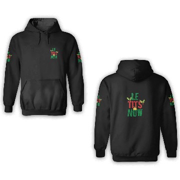 Discover Le Tits Now - LET IT SNOW FUNNY CHRISTMAS PARTY 3D Hoodies