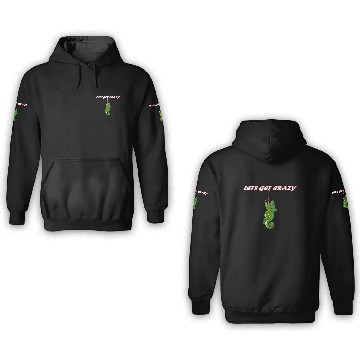 Discover lets get crazy chameleon 3D Hoodies