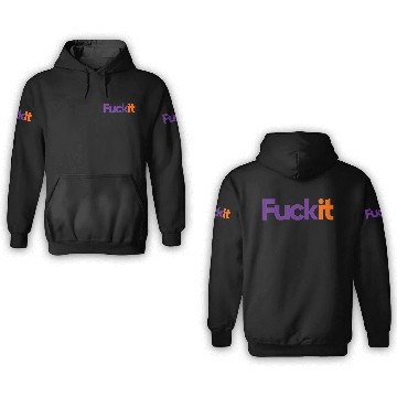 Discover Fuck It 3D Hoodies