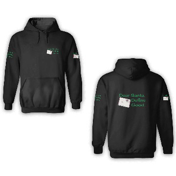 Discover Dear Santa, Define Good... 3D Hoodies