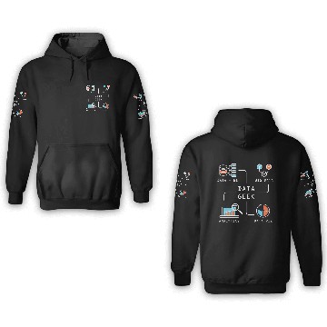 Discover Data Geek Information Analyst 3D Hoodies