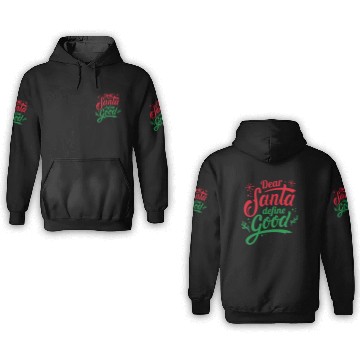 Discover Dear Santa Define Good 3D Hoodies