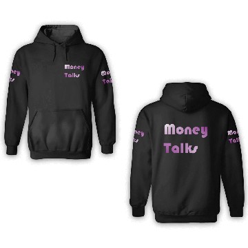 Discover Money Talks 3D Hoodies