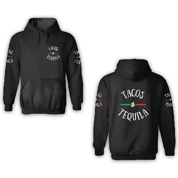Discover Tacos & Tequila 3D Hoodies