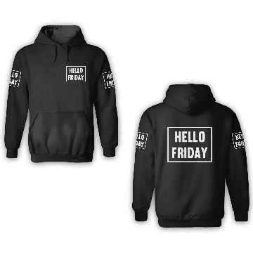 Discover Hello Friday 3D Hoodies