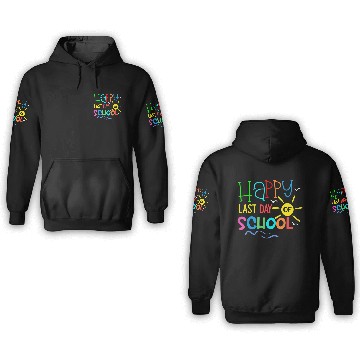 Discover Happy Last Day Of School Teacher 3D Hoodies