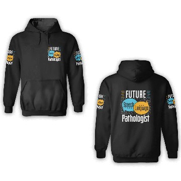 Discover Future Speech Language Pathologist Slp Speech Ther 3D Hoodies