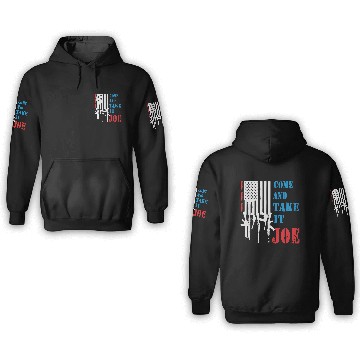 Discover Come And Take It ,JOE 3D Hoodies