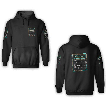 Discover Mashed Potatoes Nutrition Facts 3D Hoodies,