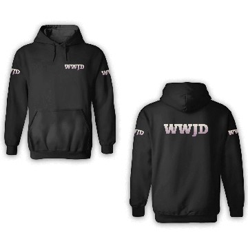 Discover What Would Jesus Do Wwjd 3D Hoodies