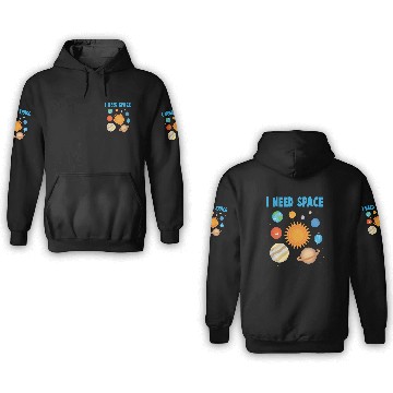 Discover Planets - I Need Space - Sun - Earth - Jupiter - 3D Hoodies