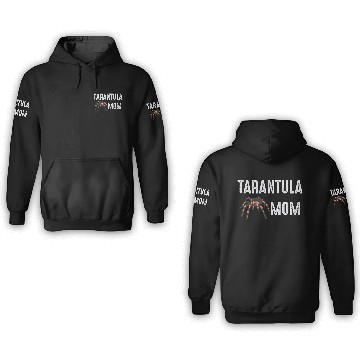 Discover Tarantula Mom Spider Lover Tarantulas Owner 3D Hoodies