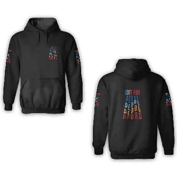 Discover VOTE FOR PEDRO 3D Hoodies