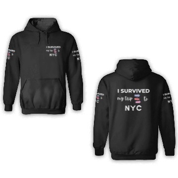 Discover I Survived My Trip To NYC 3D Hoodies