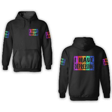 Discover I have depression 3D Hoodies