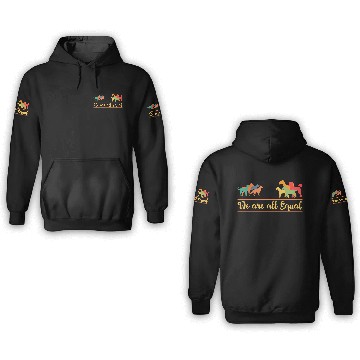 Discover We are all Equal dog design 3D Hoodies