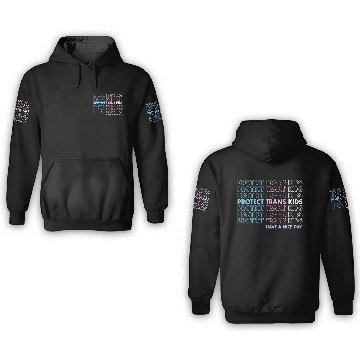 Discover Protect Trans Kids Have A Nice Day 3D Hoodies LGBTQ Pri