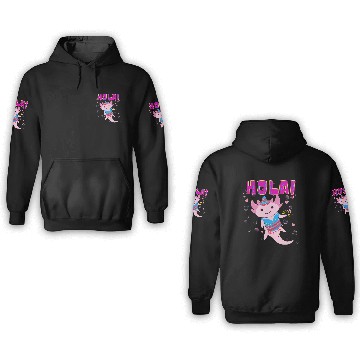 Discover Hola Cute Axolotl - 2 3D Hoodies