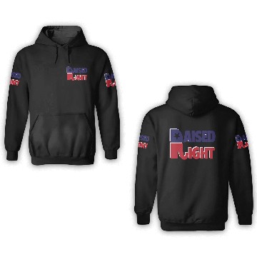 Discover RAISED RIGHT 3D Hoodies