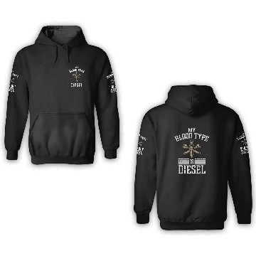 Discover My blood type is diesel, truck driver 3D Hoodies