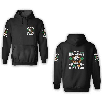 Discover Never Underestimate Power Of An Irish Ironworker 3D Hoodies