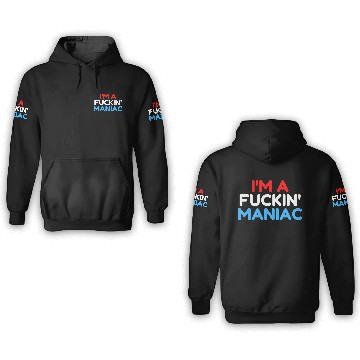 Discover Fuckin' Maniac (Red, White and Blue version) 3D Hoodies