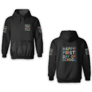 Discover Teacher Life Happy First Day of School 3D Hoodies