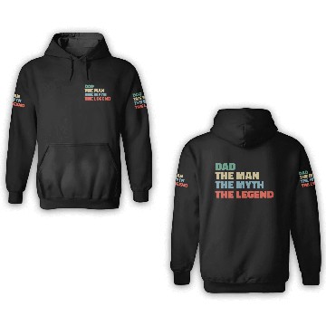 Discover Dad the man the myth the legend. 3D Hoodies