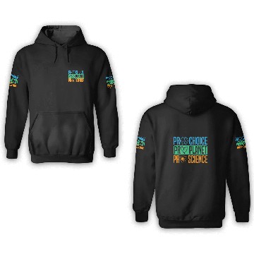 Discover Pro Choice Pro Planet Pro Science Earth Day 3D Hoodies