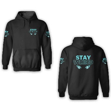 Discover stay weird teal blue 3D Hoodies
