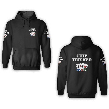 Discover Chip Tricked Casino Gambler Gambling Bettor Poker 3D Hoodies