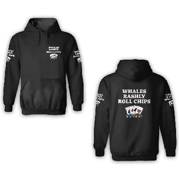 Discover Whales Rashly Roll Chips Casino Poker Gambling 3D Hoodies