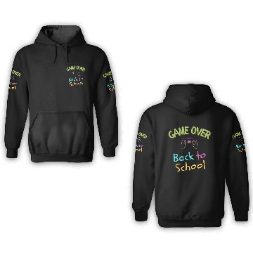 Discover Game Over- Back to School time 3D Hoodies